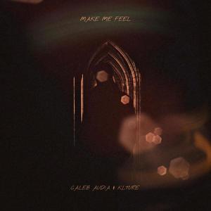 MAKE ME FEEL (feat. KLTURE)