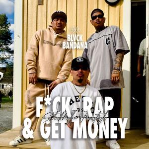 ****, RAP & GET MONEY (Stockholm Freestyle) (feat. Mightymike & Oblo Brown) (Explicit)