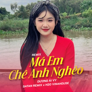 Má Em Chê Anh Nghèo (Remix)