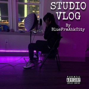 Studio Vlog (Explicit)