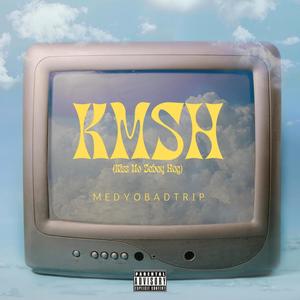 KMSH (Kiss Mo Sabay Hug) (feat. MedyoBadtrip) [Explicit]