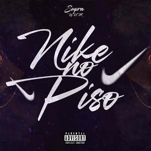 Nike no Piso (Explicit)