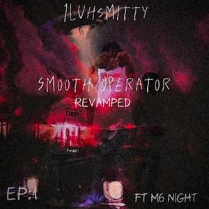 Smooth operator revamp (feat. M6 Night) [Explicit]