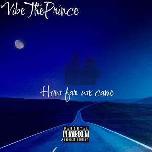 How Far We Came (Explicit)