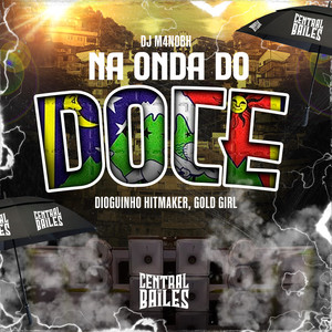 Na Onda Do Doce (Explicit)