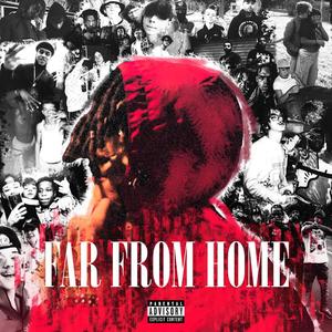 Far From Home (Explicit)