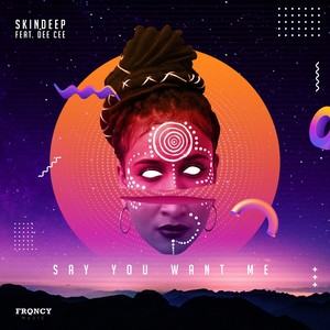 Say You Want Me(feat. Dee Cee)