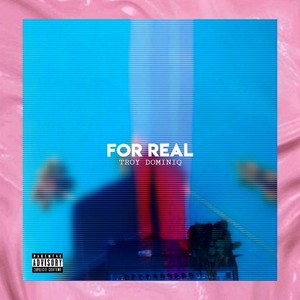 For Real (Explicit)