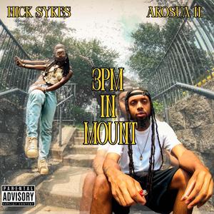 3PM In Mount (feat. Akosua H.) (Explicit)