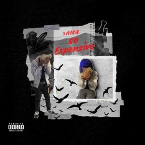 So Expensive (Explicit)