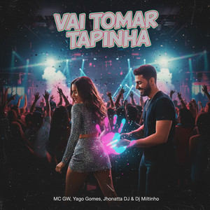 Vai Tomar Tapinha (Explicit)