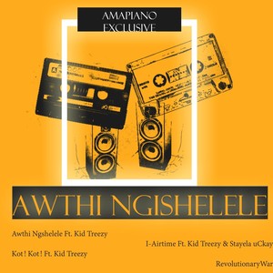 Awthi Ngishelele (Amapiano Exclusive)