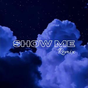 Show Me (feat. TkMN) [Remix] [Explicit]