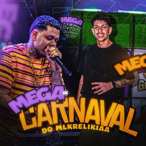 MEGA DE CARNAVAL DO MLKRELIKIAA