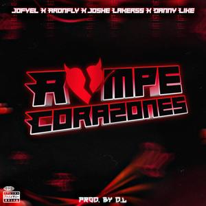 Rompe Corazones (feat. Aronfly, Joshe Lakerss & Danny Like) [Explicit]