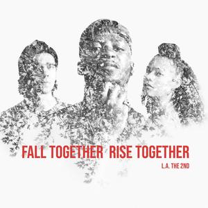 Fall Together Rise Together