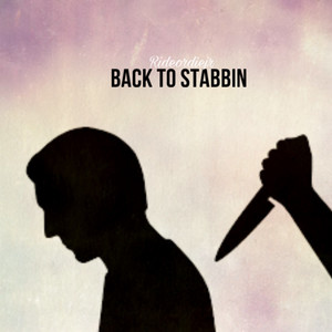 Back To Stabbin (Explicit)