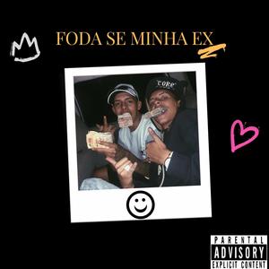 FODA SE MINHA EX (feat. MC Rick & MC Rkostta) [Explicit]