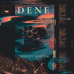 Dene (feat. Adept 06) [Explicit]