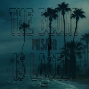 The Blunt is Laced! (Explicit)