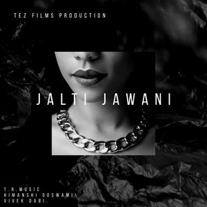 JALTI JAWANI (Explicit)