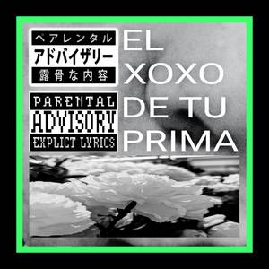 EL XOXO DE TU PRIMA (Explicit)