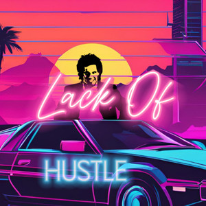 Lack Of Hustle