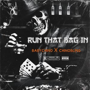 Run That Bag In (feat. Chino Bling) [Explicit]