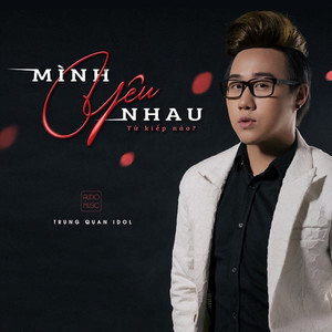 Mình Yêu Nhau Từ Kiếp Nào (From "Pháp Sư Mù")