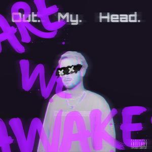 Out My Head (Slowed + Reverb) [Explicit]