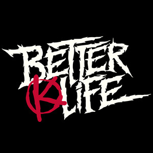 Better Life