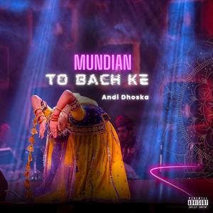 Mundian To Bach Ke