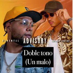 Un malo (feat. MC YEI) (Doble tono)