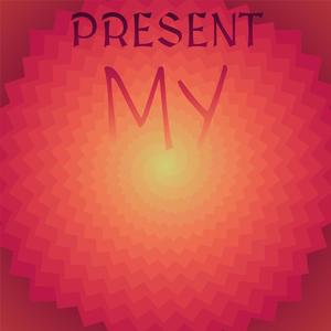 Present My