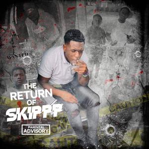 The Return Of Skippp (Explicit)