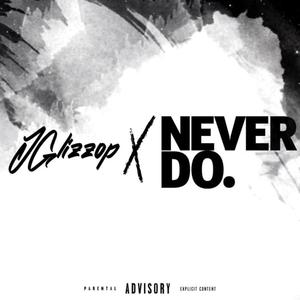 Never Do (Explicit)