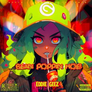 Bean Poppin Hoe! (Explicit)