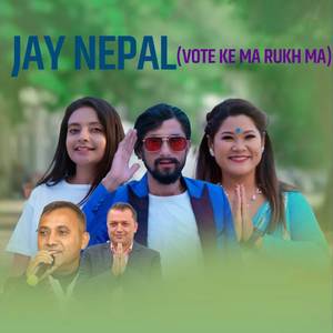 Jay Nepal (Vote Ke Ma Rukh Ma)