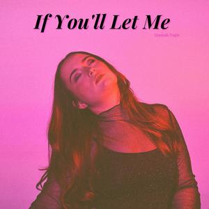 If You'll Let Me (Explicit)