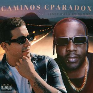 Caminos Cparadox (feat. DHood) (Explicit)