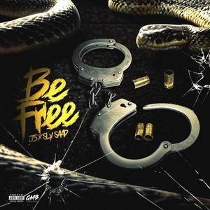 Be Free (Explicit)