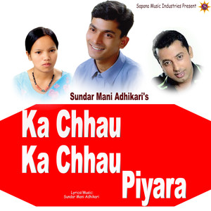 Ka Chhau Ka Chhau Piyara