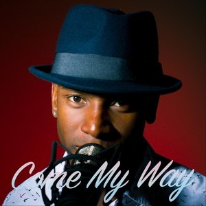 Come My Way (Explicit)