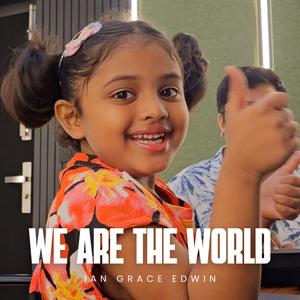 We Are The World (feat. Ian Grace Edwin)