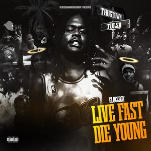 Live Fast, Die Young (Explicit)