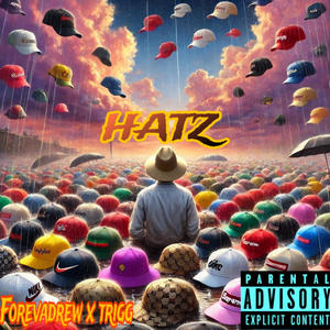 HATZ (feat. Lil trigg) (Explicit)