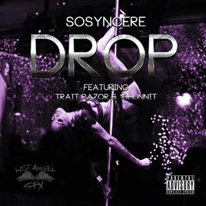 Drop (feat. 10Hunnit & Trait Razor) [Explicit]