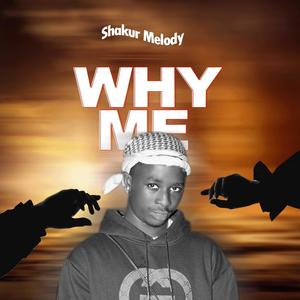 WHY ME (Explicit)