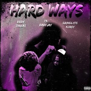 Hard Wayz (feat. 73BabyJay & BxbyThreat) [Explicit]