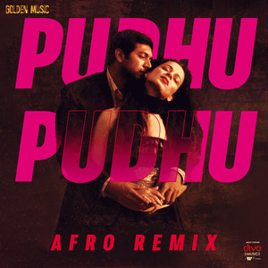 Pudhu Pudhu - Afro Remix